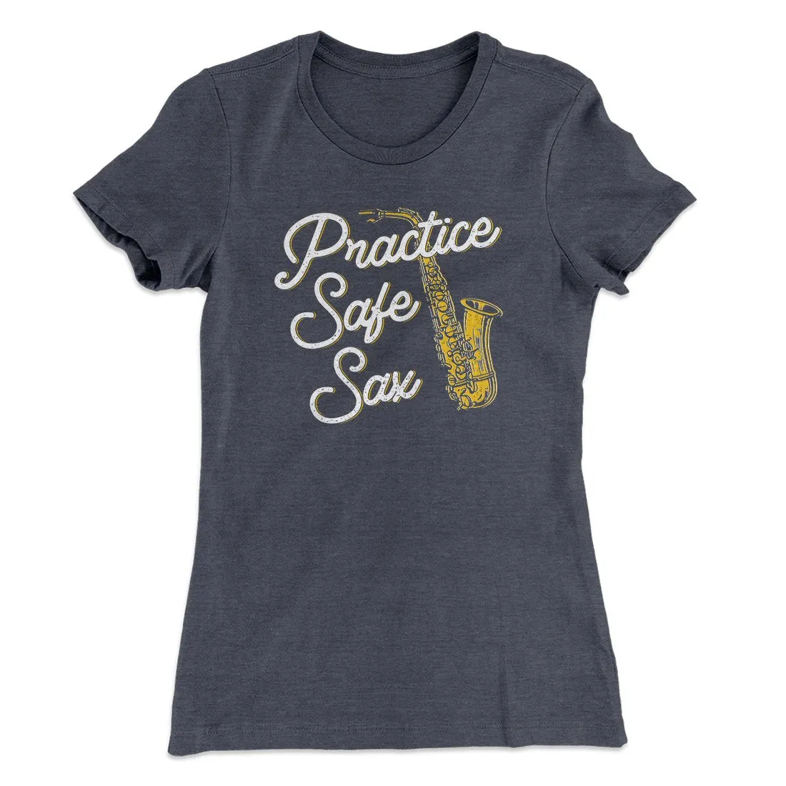 Practice Safe Sax Women's T-Shirt