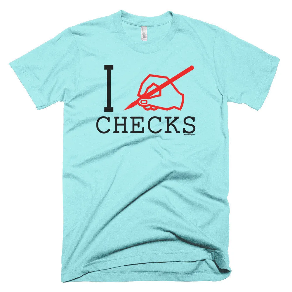 "I Write Checks" Men's T-Shirt (Light Colors)