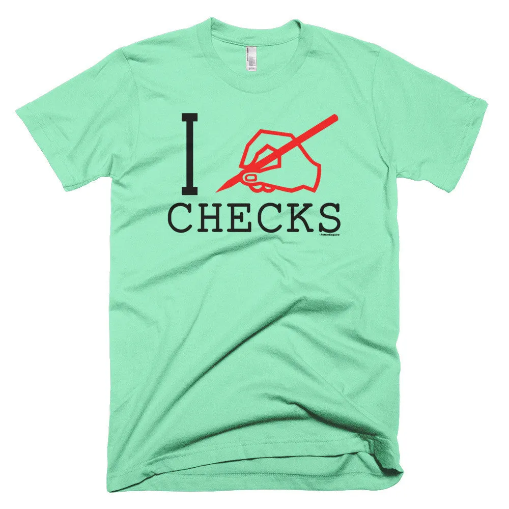 "I Write Checks" Men's T-Shirt (Light Colors)