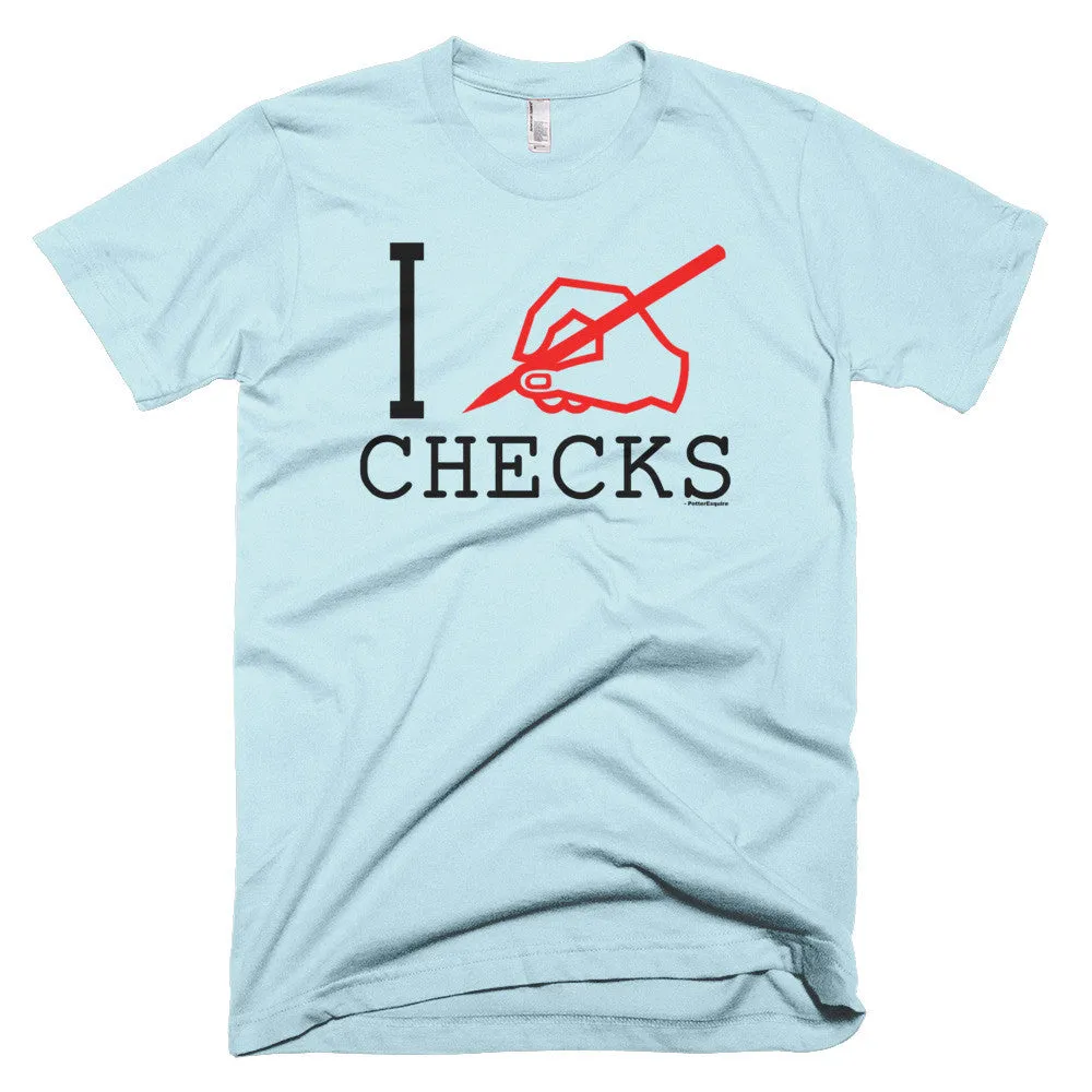 "I Write Checks" Men's T-Shirt (Light Colors)