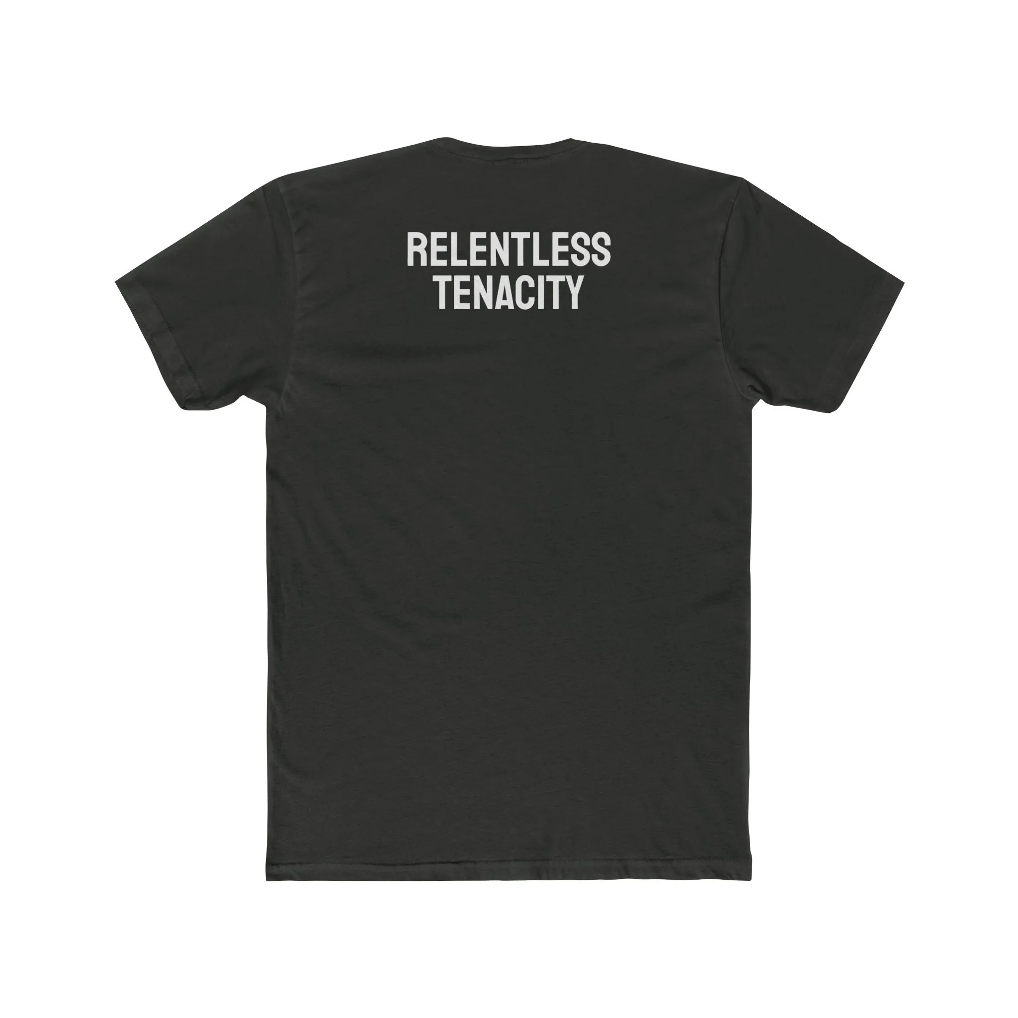 Relentless Tenacity - Unisex Cotton Crew Tee