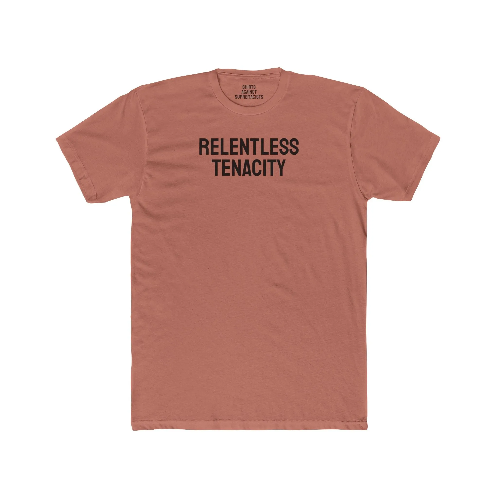 Relentless Tenacity - Unisex Cotton Crew Tee
