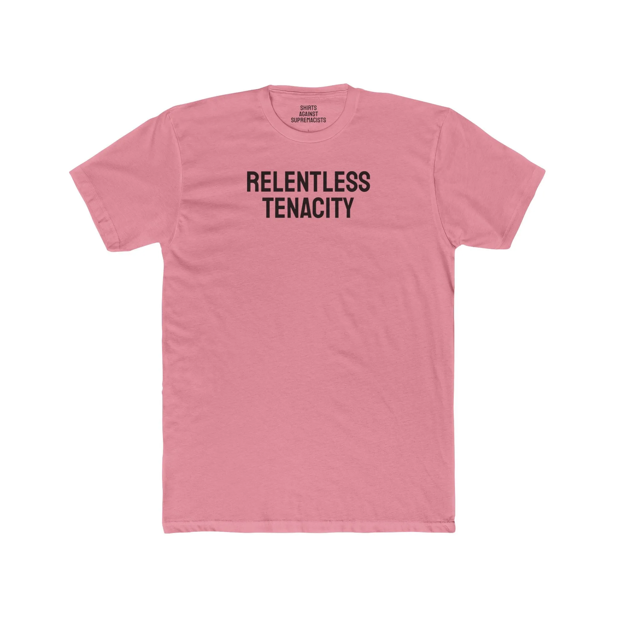 Relentless Tenacity - Unisex Cotton Crew Tee