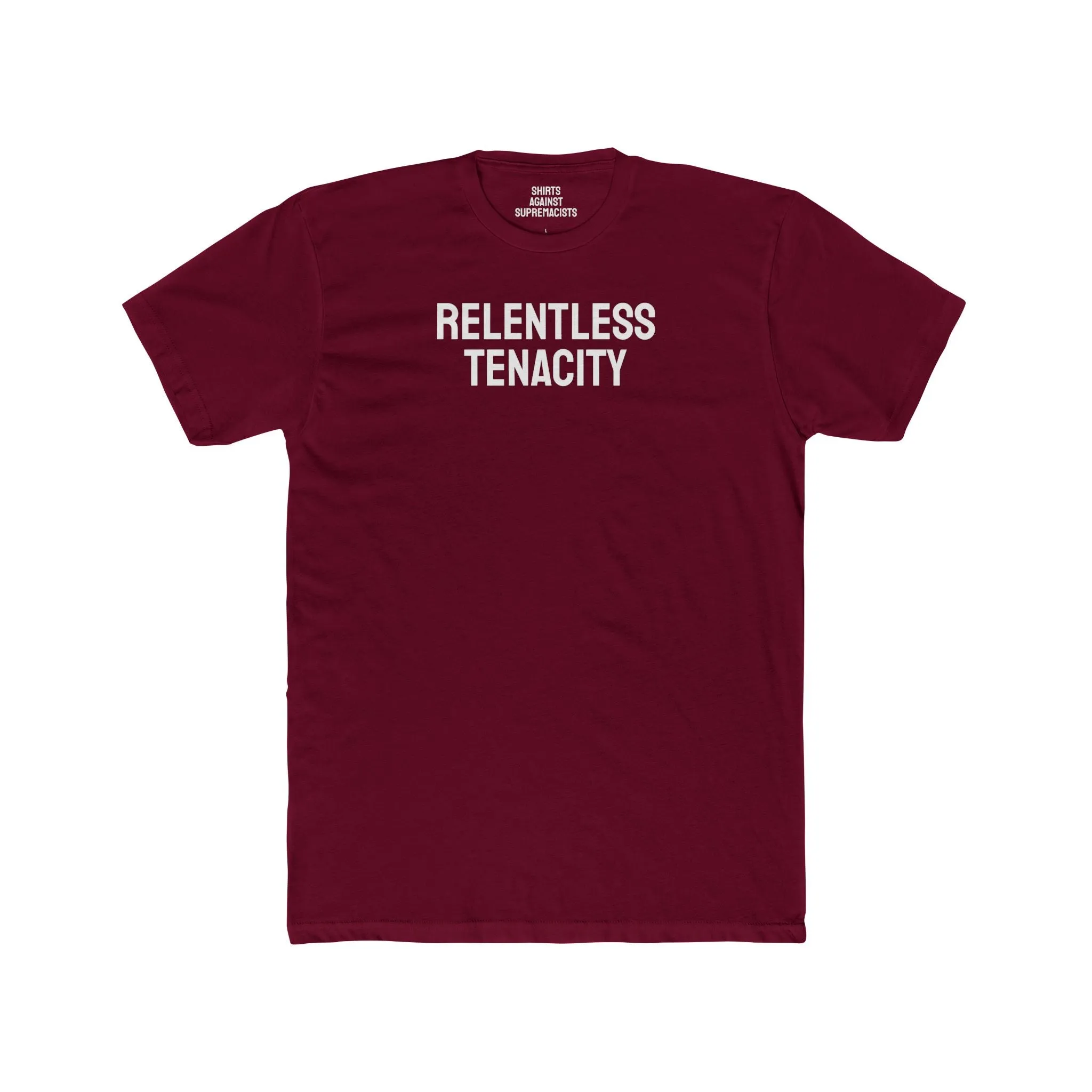 Relentless Tenacity - Unisex Cotton Crew Tee