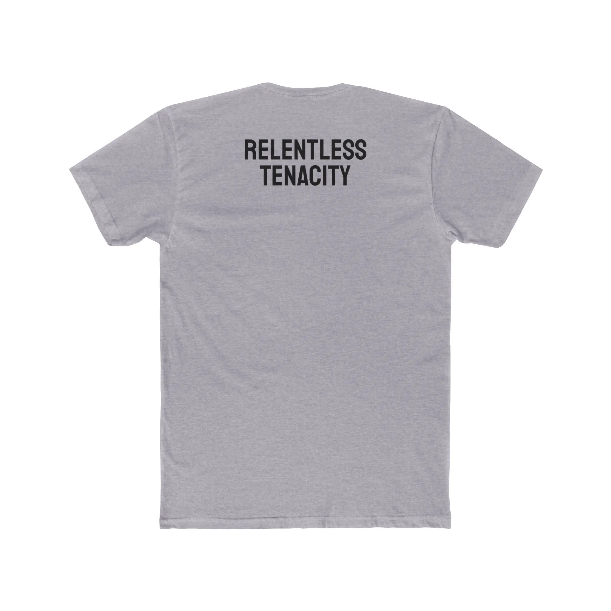 Relentless Tenacity - Unisex Cotton Crew Tee