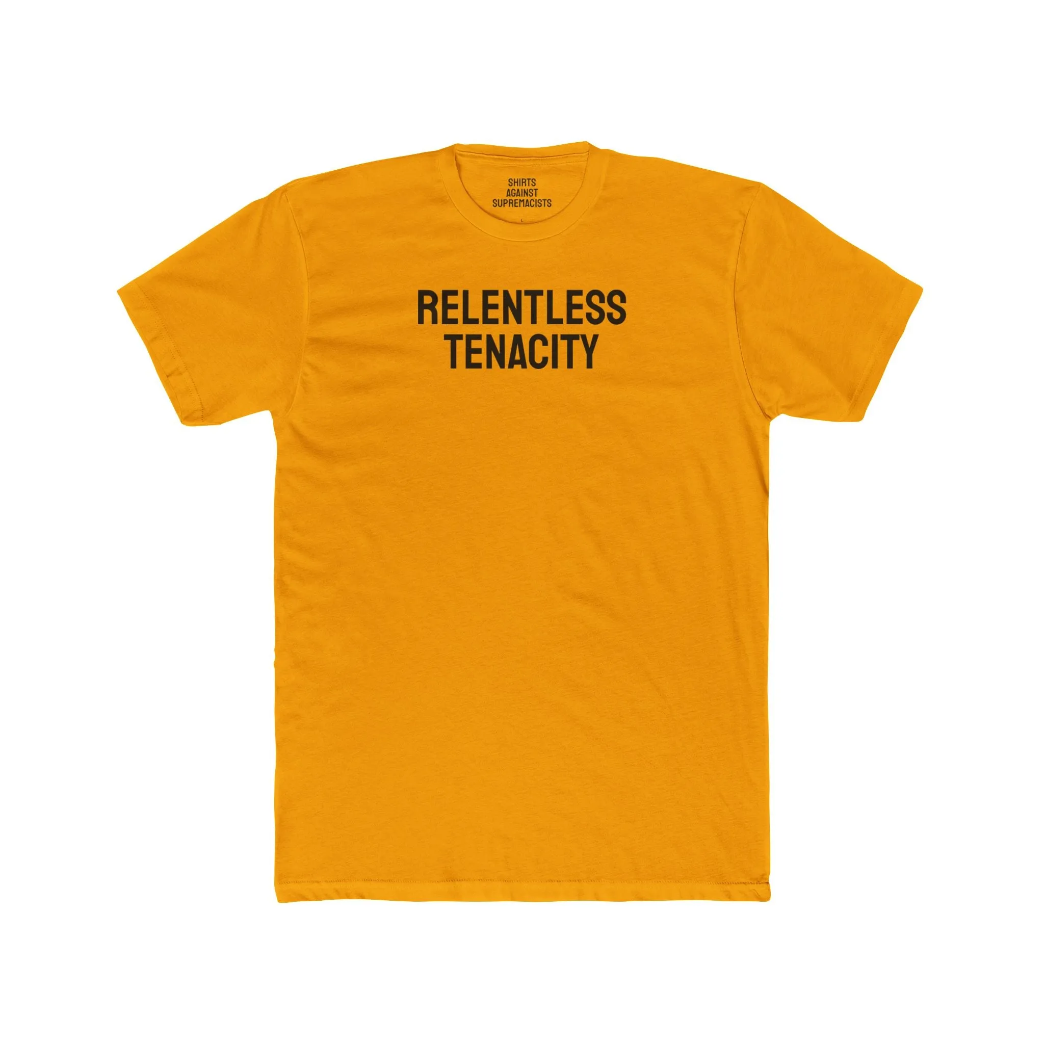Relentless Tenacity - Unisex Cotton Crew Tee