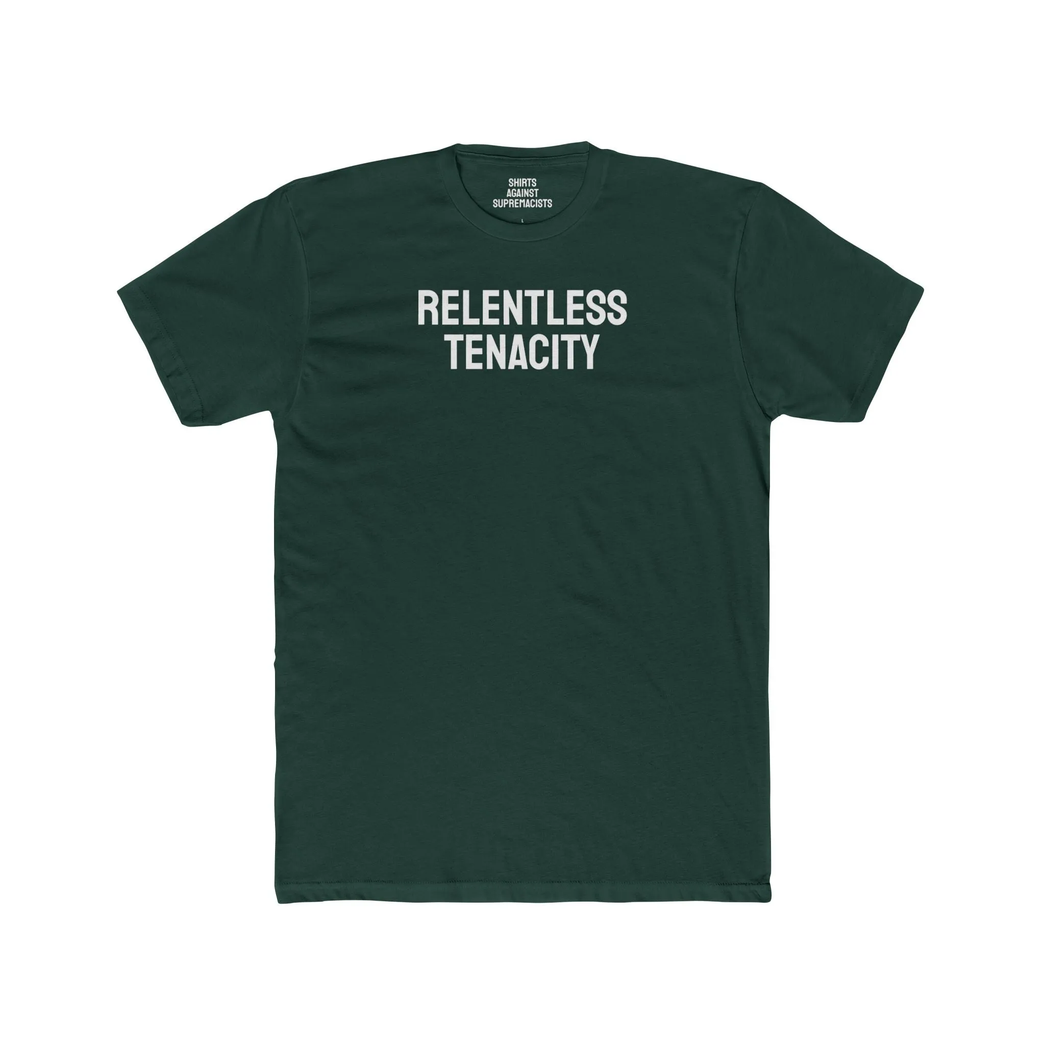 Relentless Tenacity - Unisex Cotton Crew Tee