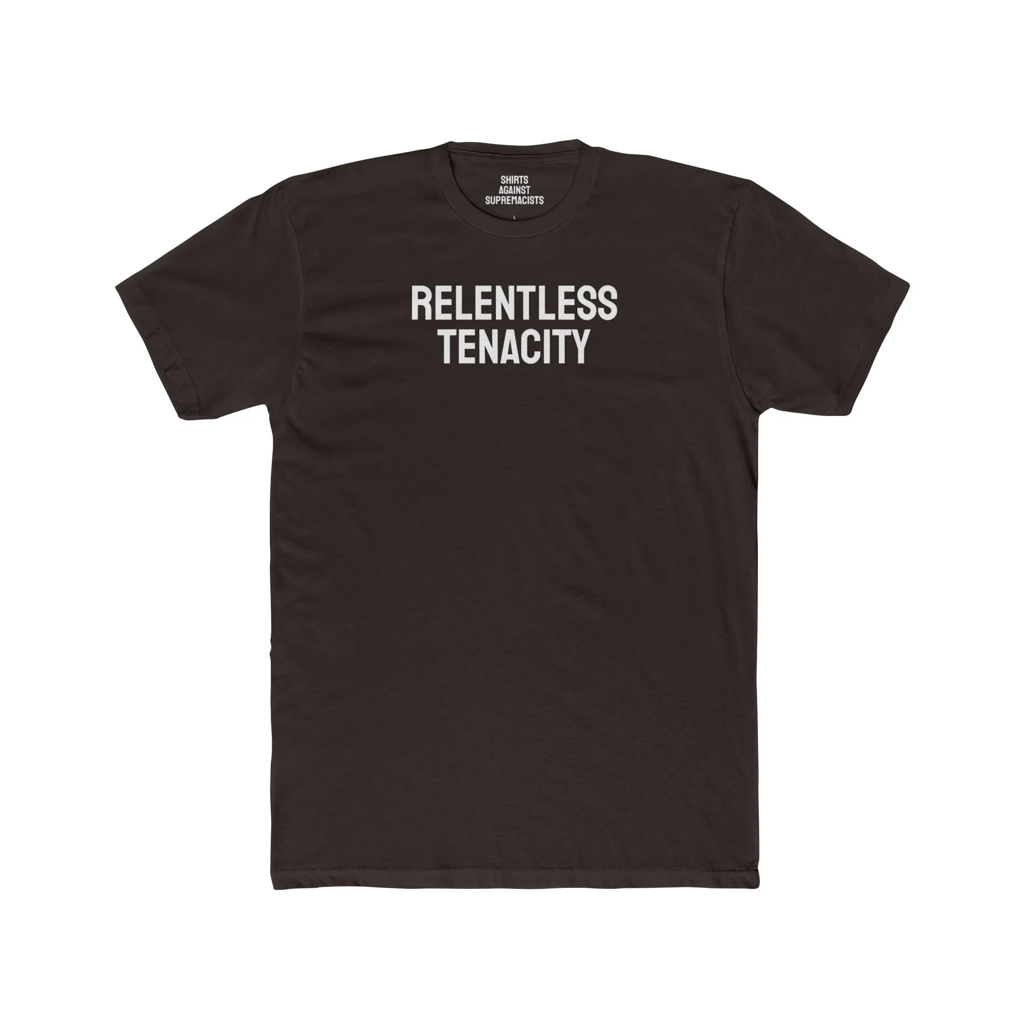 Relentless Tenacity - Unisex Cotton Crew Tee