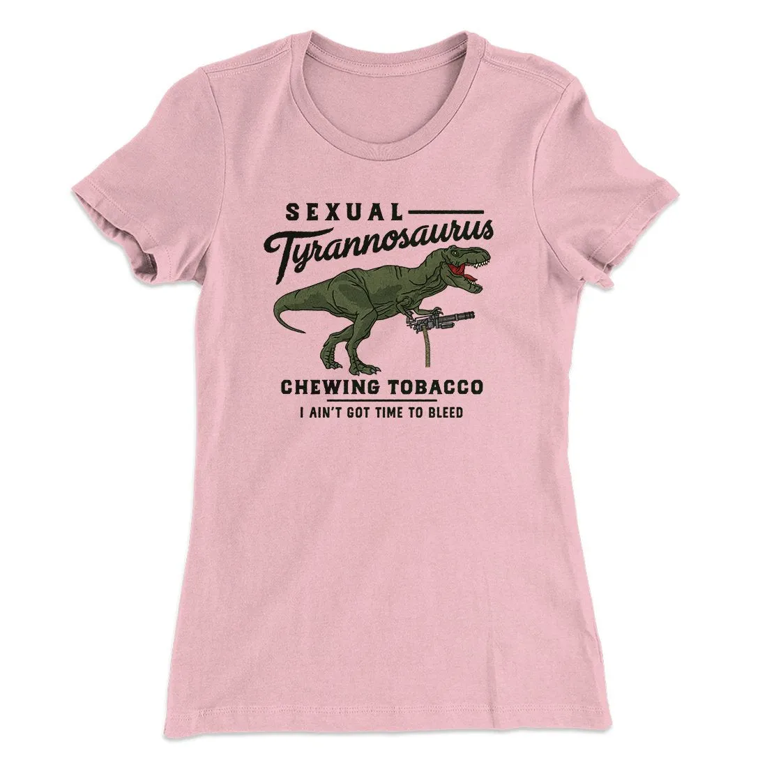 Sexual Tyrannosaurus Chewing Tobacco Women's T-Shirt