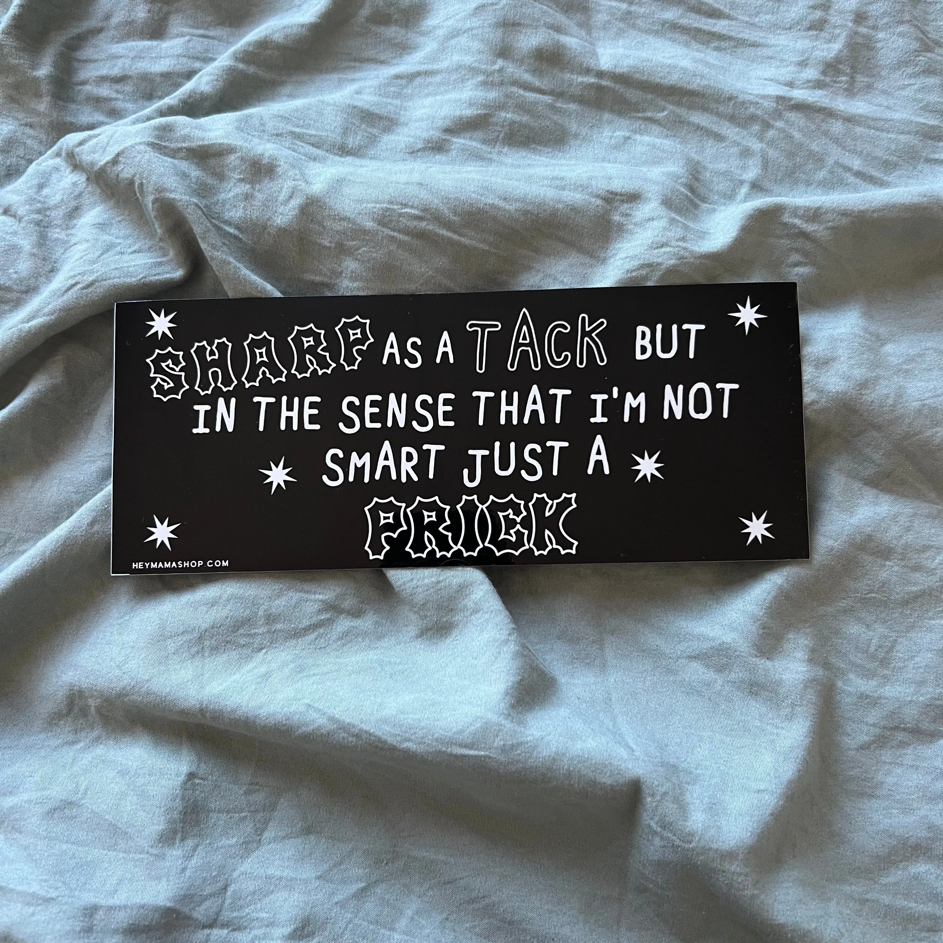 Sharp as a Tack bumper sticker