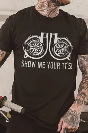 Show Me Your TT's T-shirts