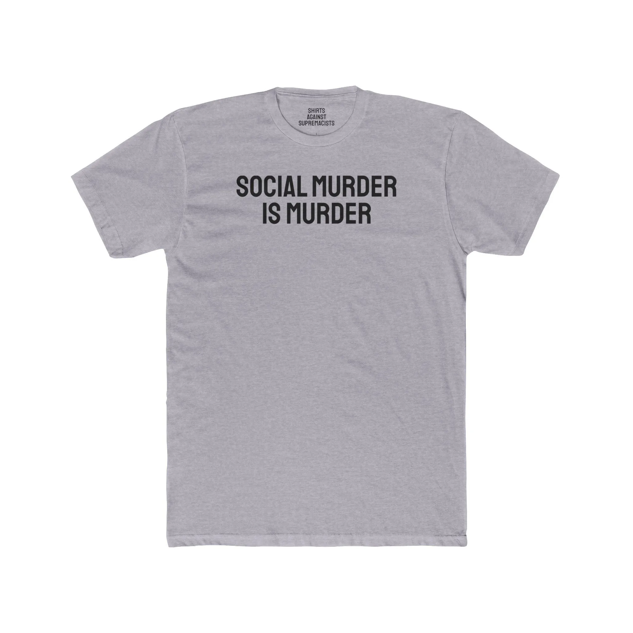 Social Murder Is Murder - Unisex Cotton Crew Tee