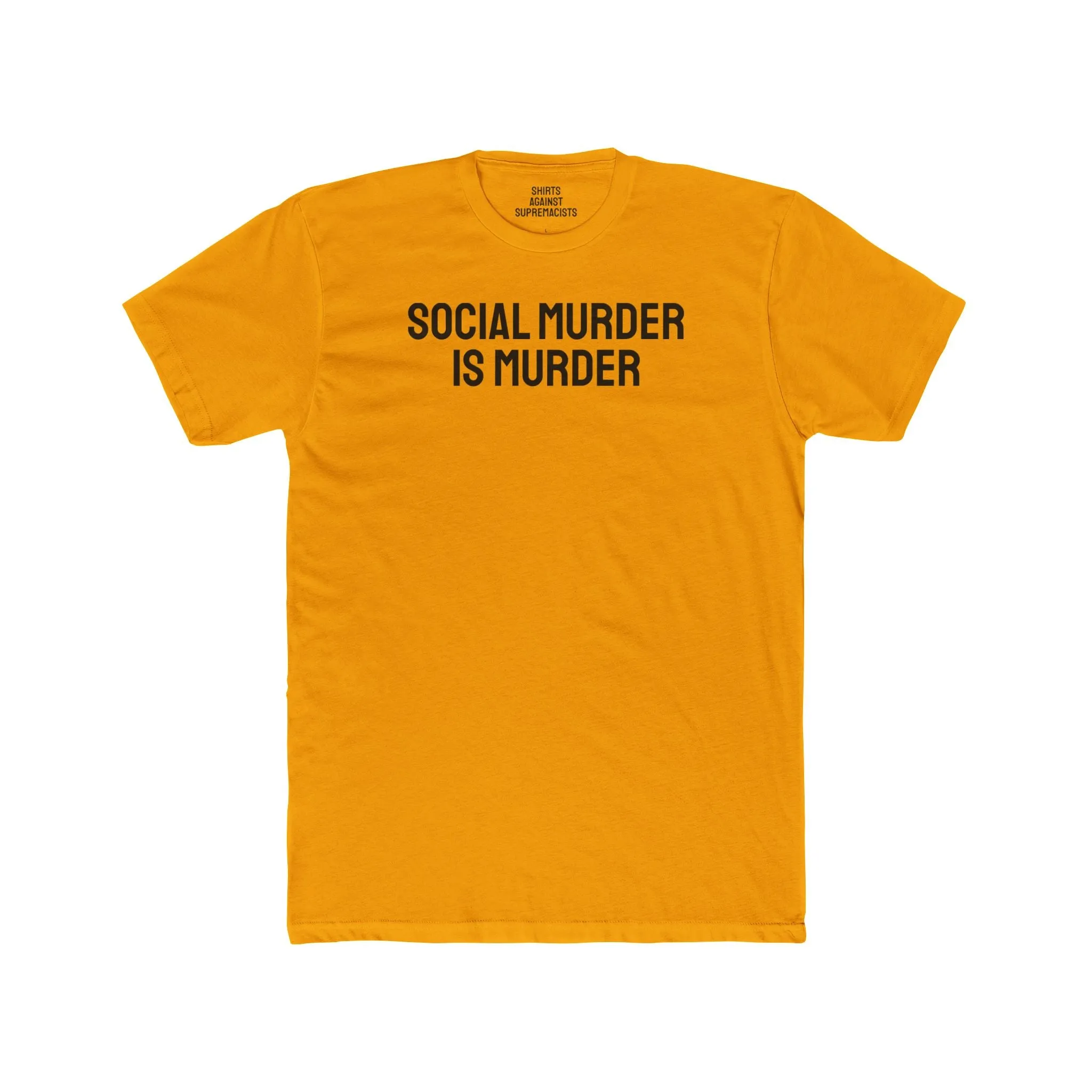 Social Murder Is Murder - Unisex Cotton Crew Tee