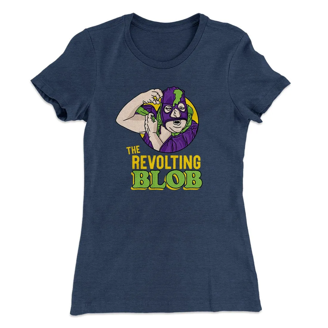 The Revolting Blob Women's T-Shirt