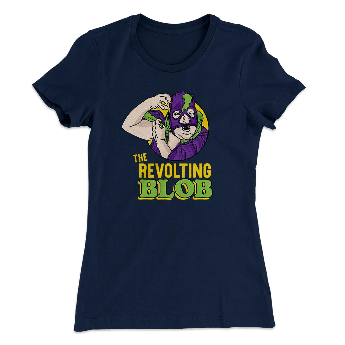 The Revolting Blob Women's T-Shirt