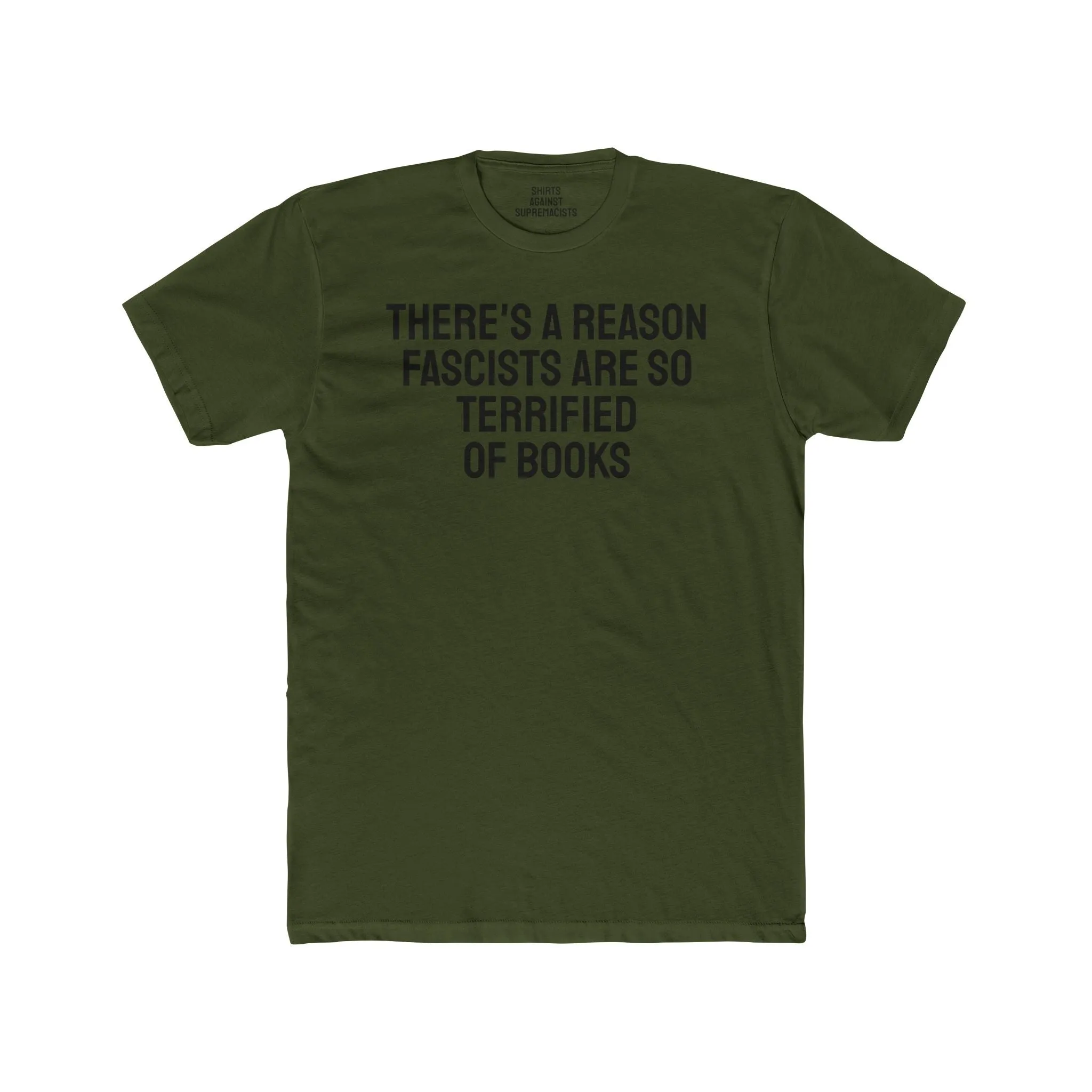 There's A Reason Fascists Are So Terrified Of Books - Unisex Cotton Crew Tee