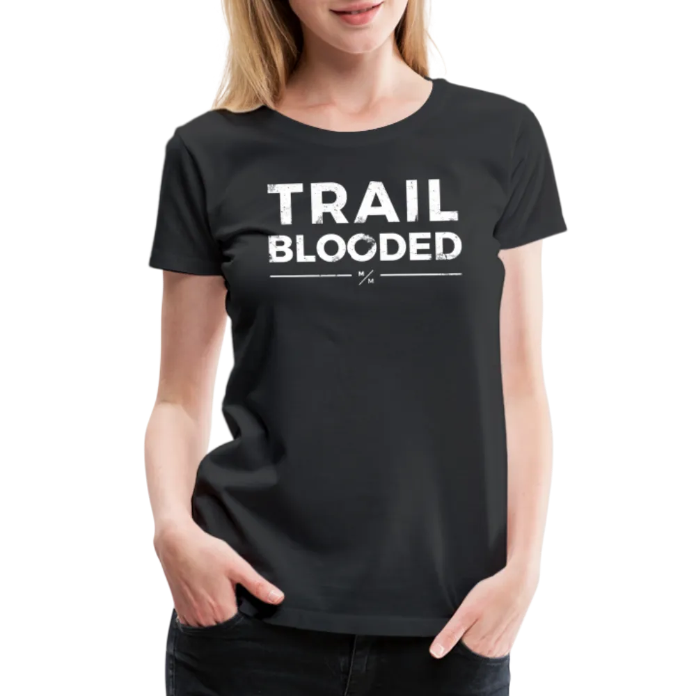 Trail Blooded- Women’s Premium T-Shirt
