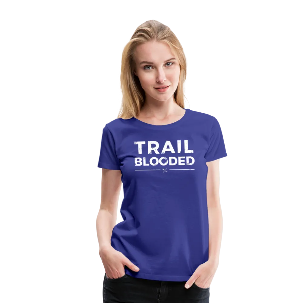Trail Blooded- Women’s Premium T-Shirt