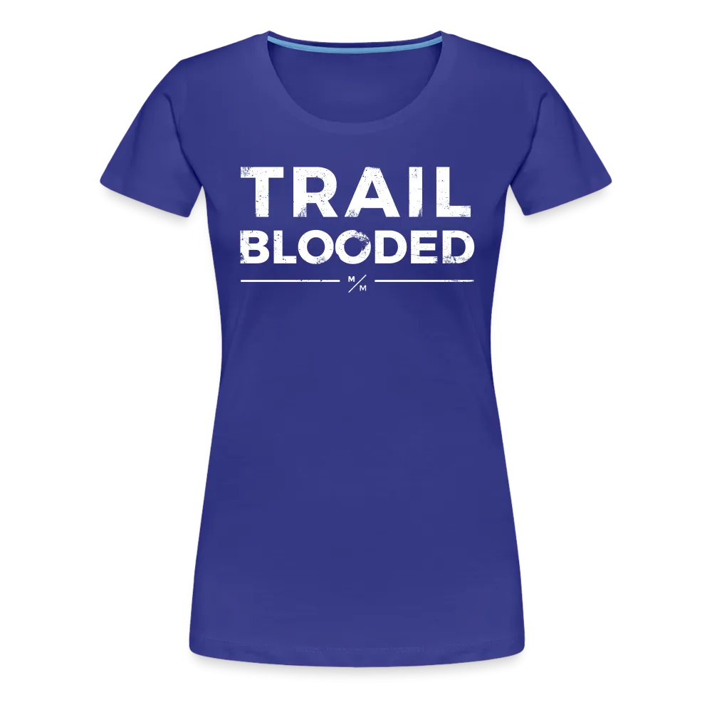 Trail Blooded- Women’s Premium T-Shirt