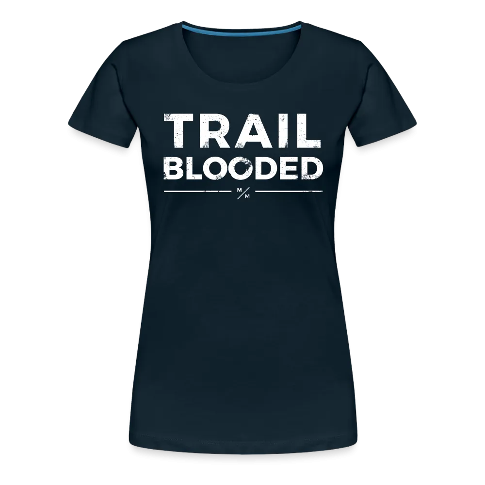 Trail Blooded- Women’s Premium T-Shirt