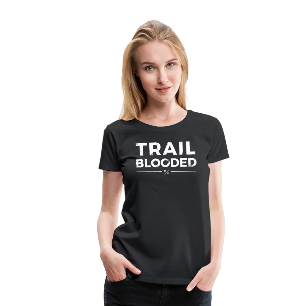 Trail Blooded- Women’s Premium T-Shirt