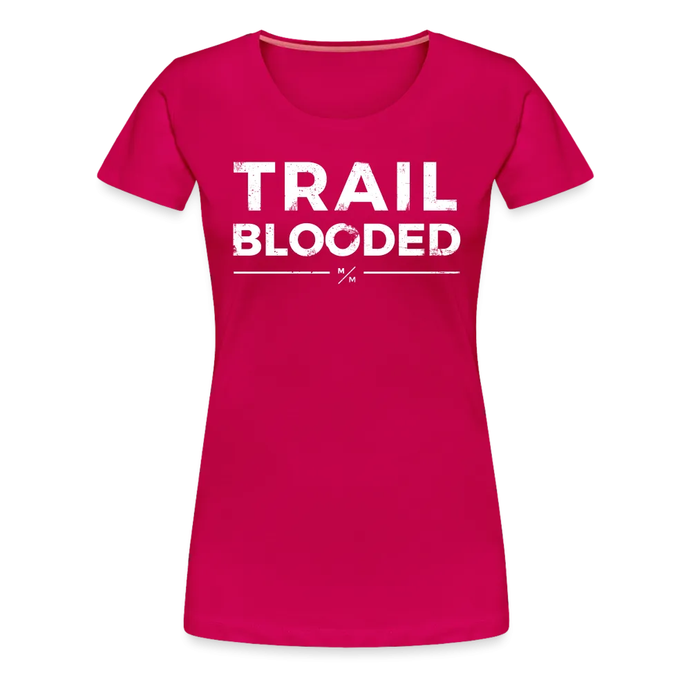 Trail Blooded- Women’s Premium T-Shirt