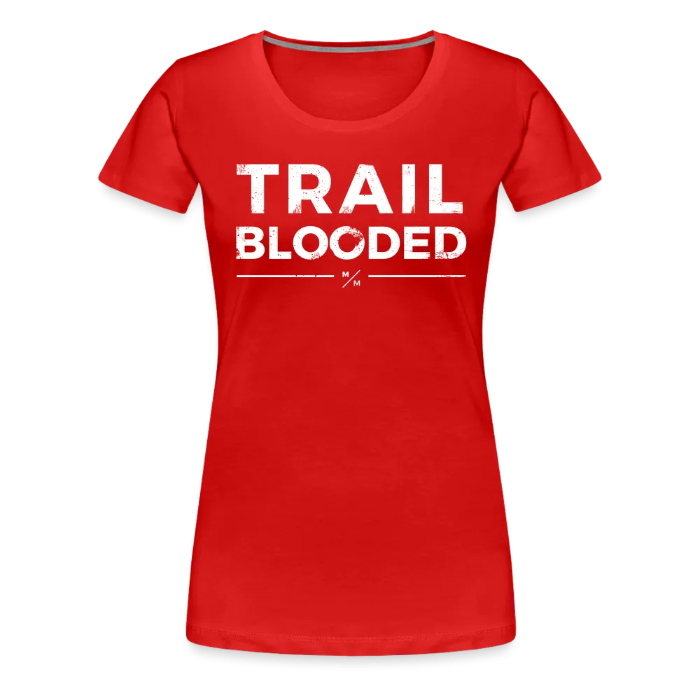 Trail Blooded- Women’s Premium T-Shirt