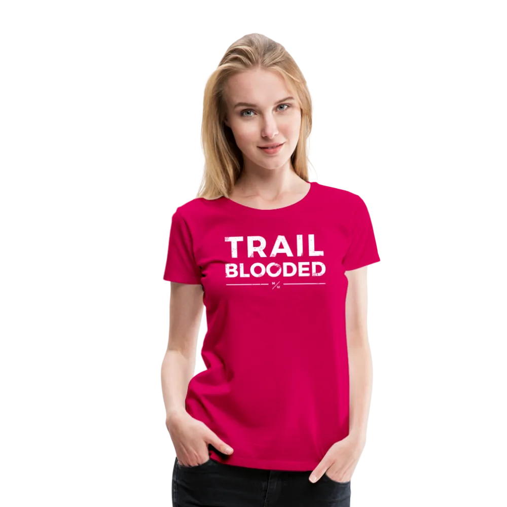 Trail Blooded- Women’s Premium T-Shirt