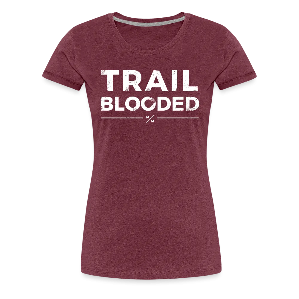 Trail Blooded- Women’s Premium T-Shirt