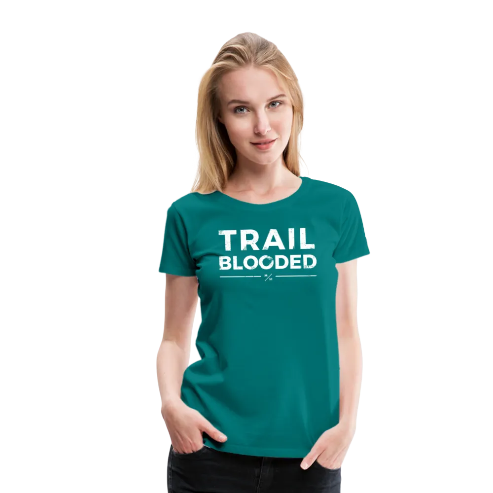 Trail Blooded- Women’s Premium T-Shirt