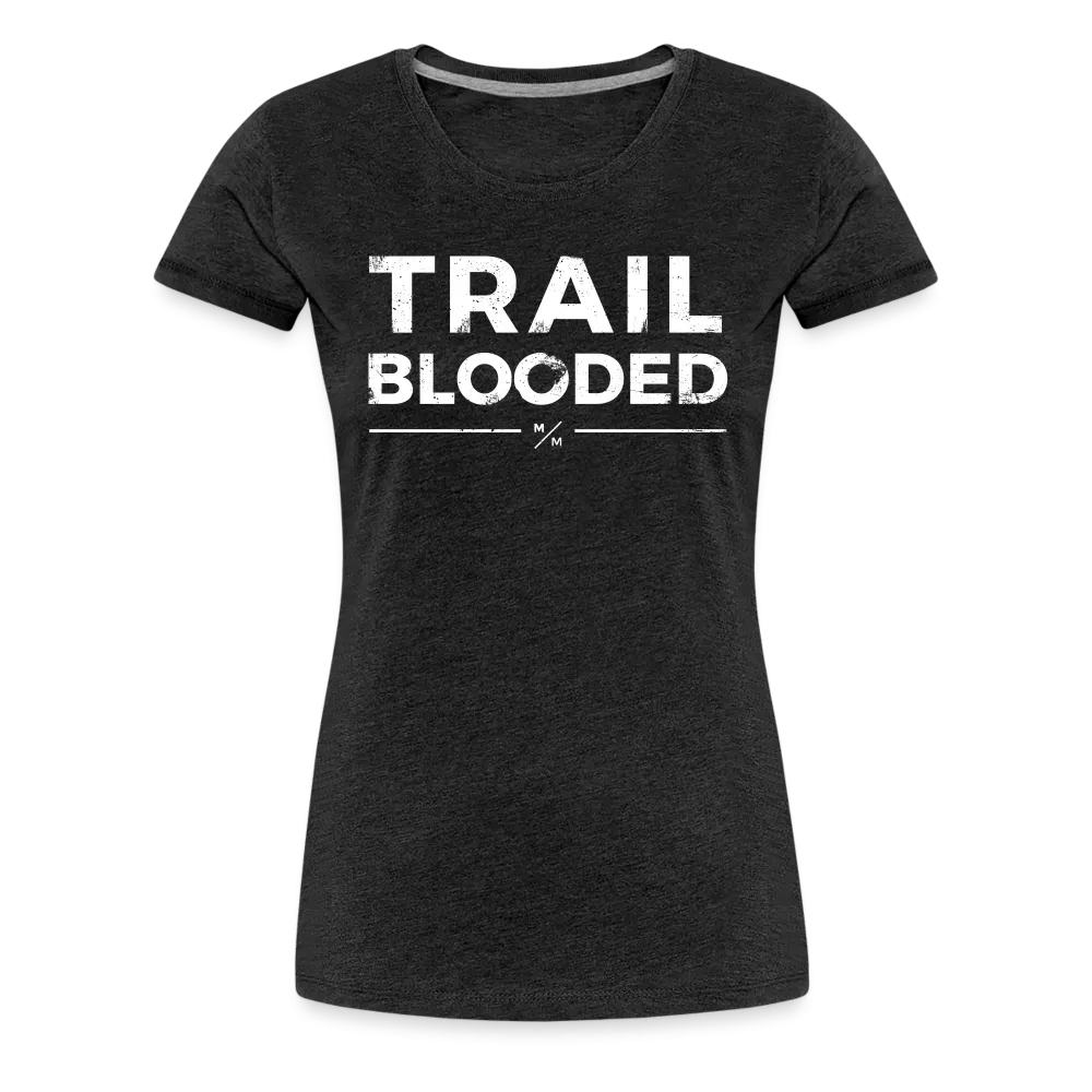 Trail Blooded- Women’s Premium T-Shirt