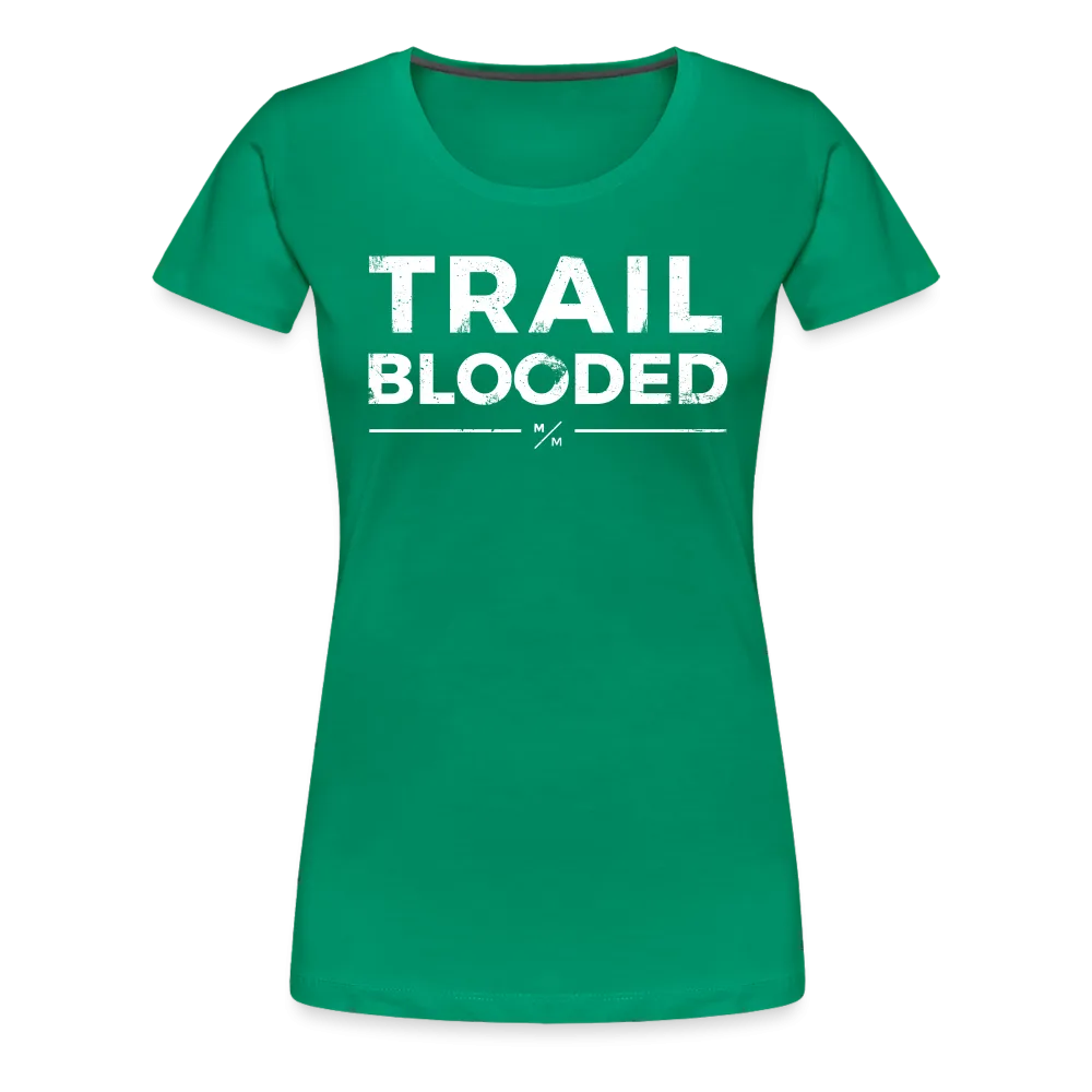 Trail Blooded- Women’s Premium T-Shirt
