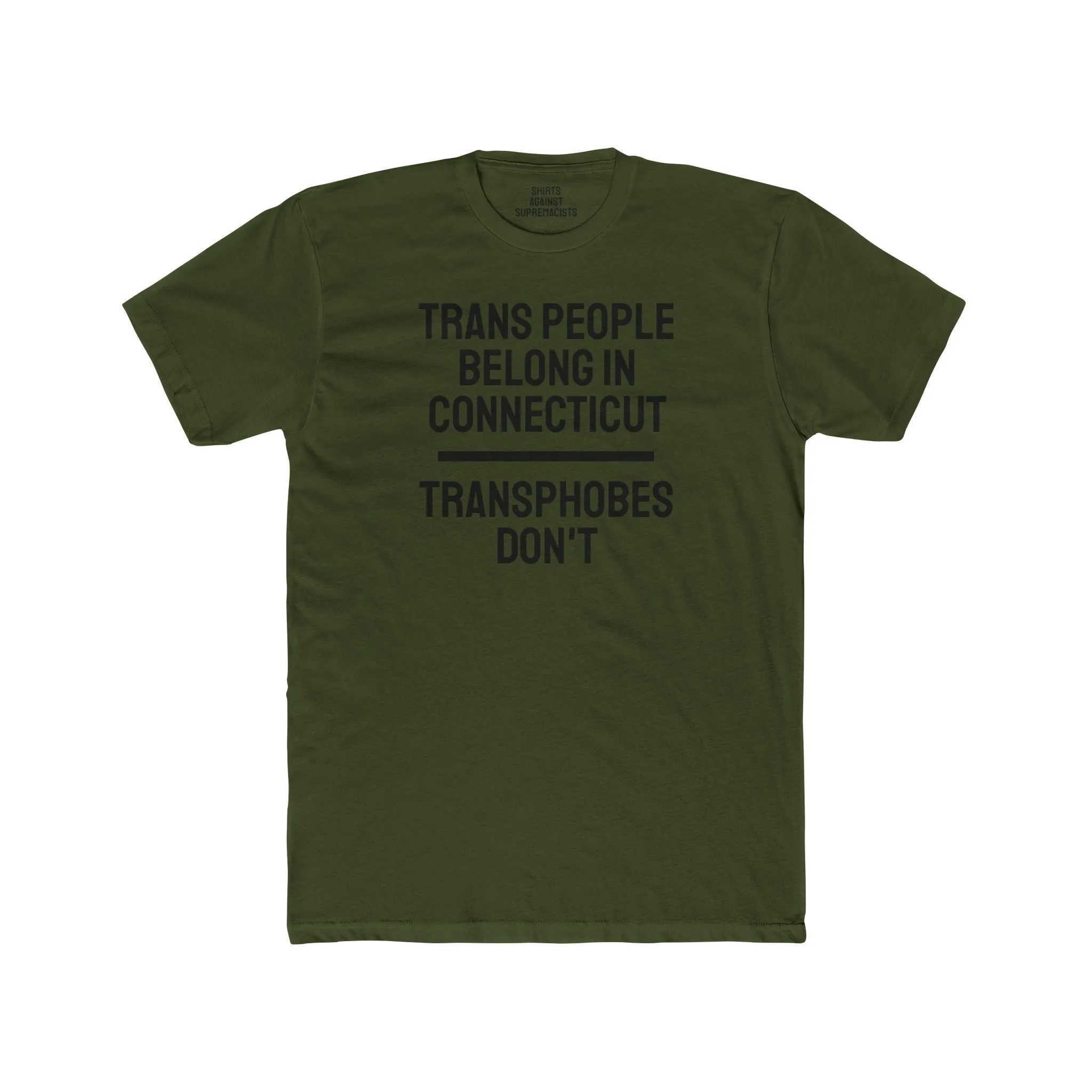 Trans People Belong In Connecticut Transphobes Don't - Unisex Cotton Crew Tee