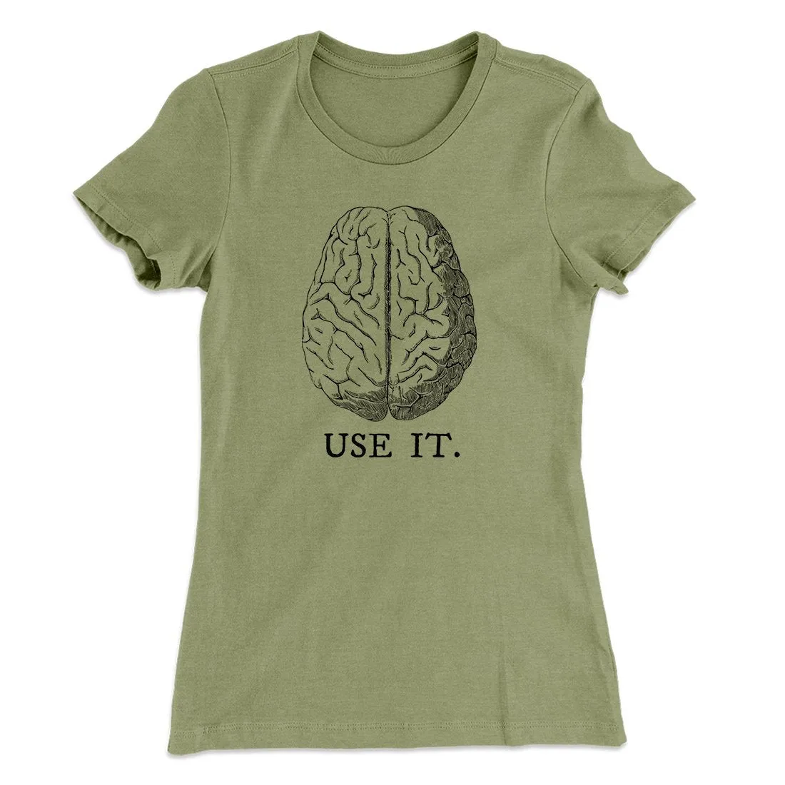 Use Your Brain Women's T-Shirt