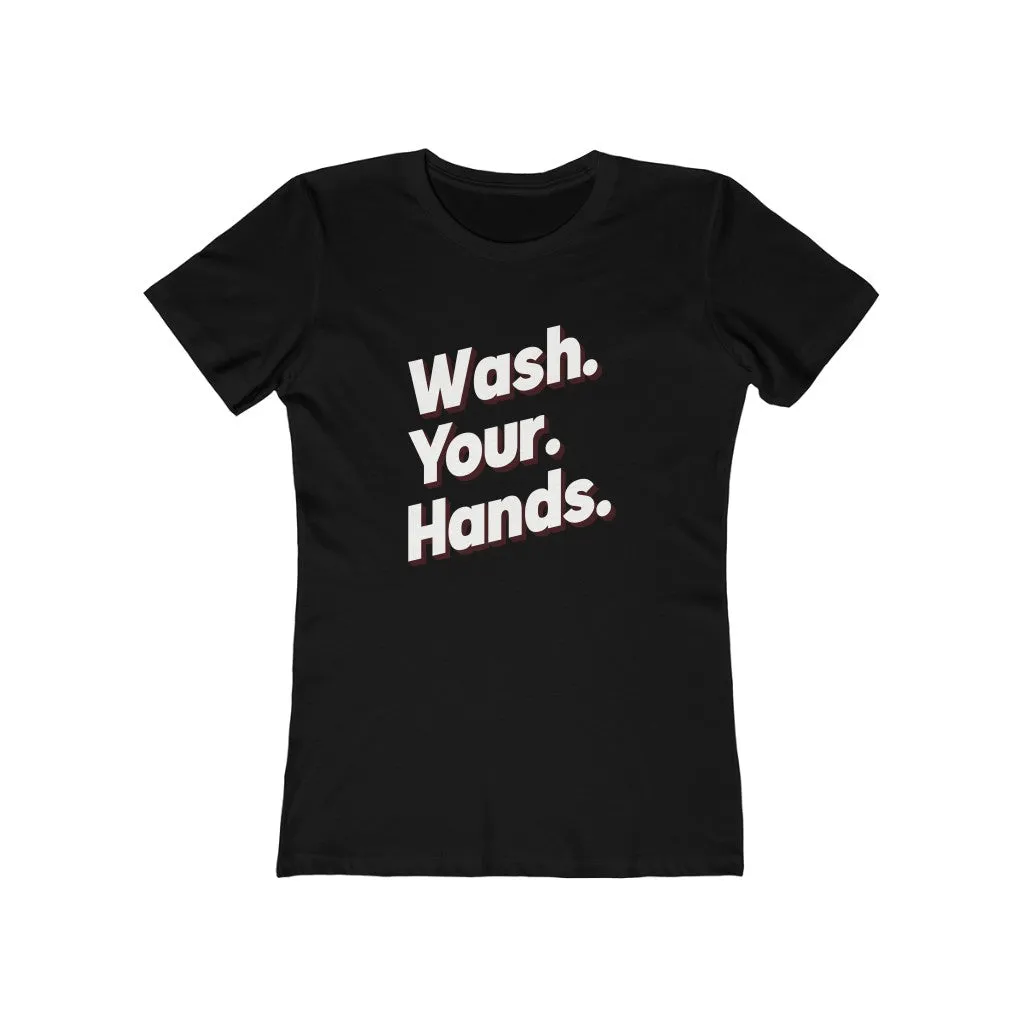 WASH YOUR HANDS <br>boyfriend tee