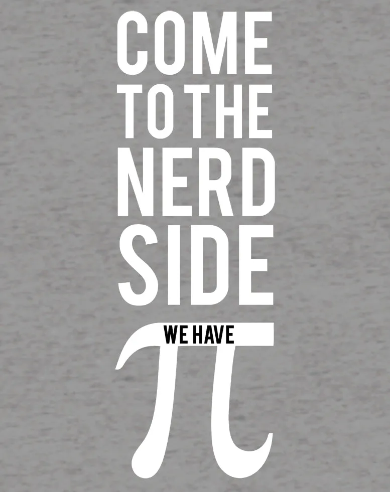 Weird Science Come To The Nerd Side We Have Pi Official Women's T-shirt (Heather Grey)