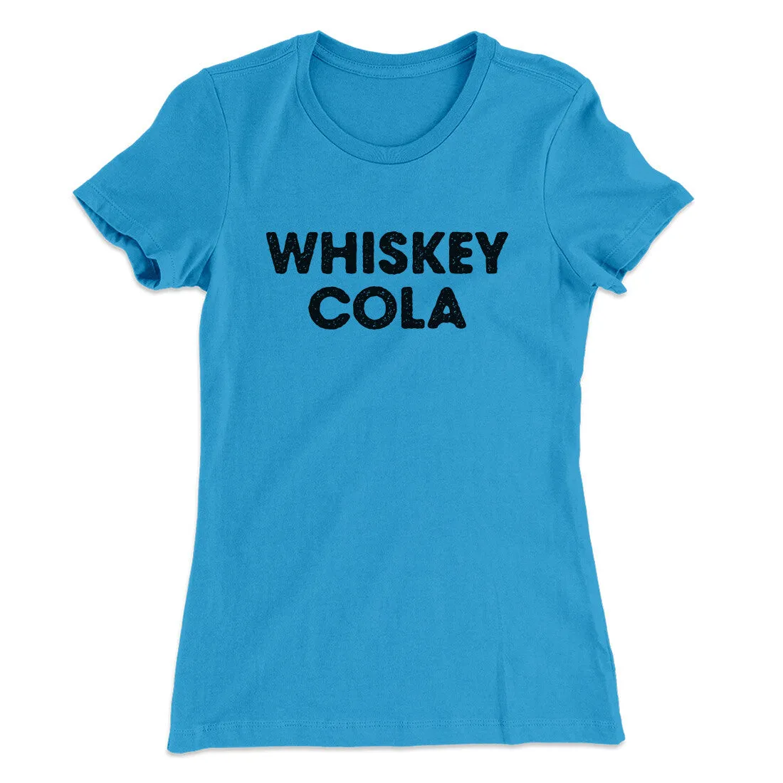 Whiskey Cola Women's T-Shirt