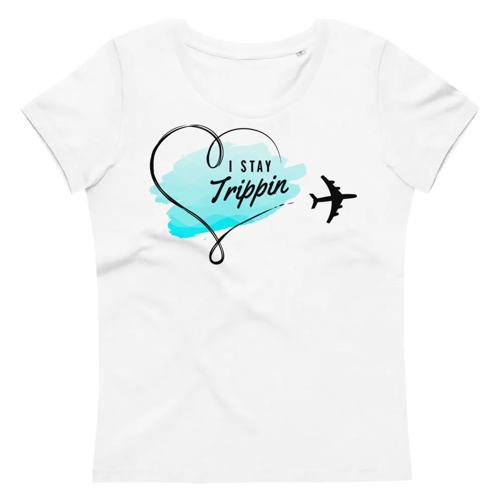 Women's "I Stay Trippin" Tee