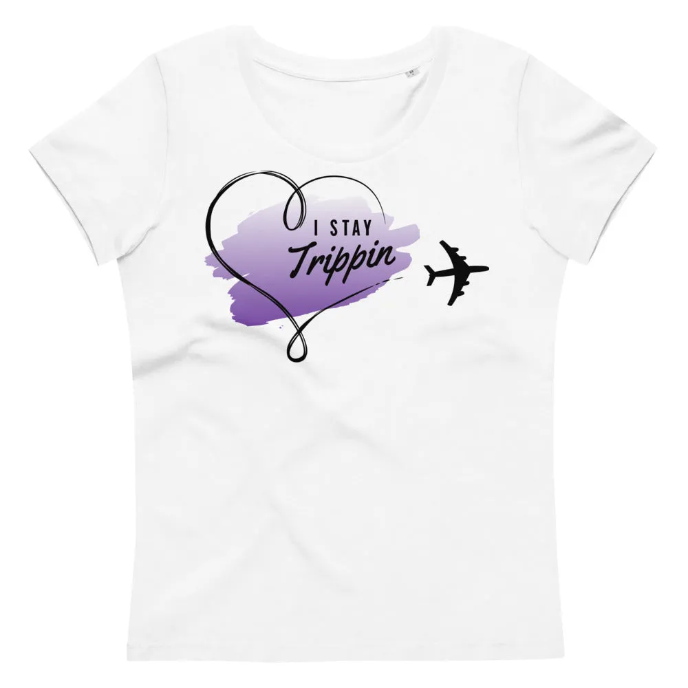 Women's "I Stay Trippin" Tee