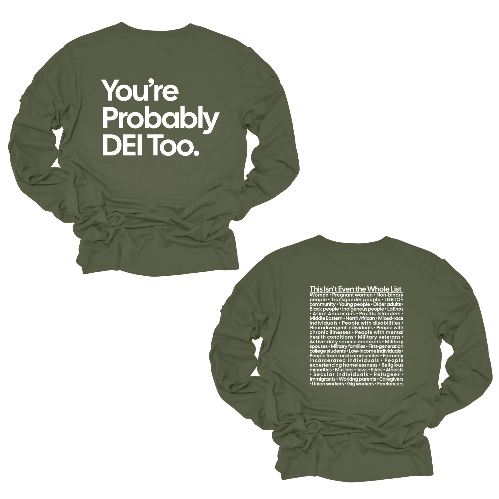 You're Probably DEI Too Long Sleeved Unisex Tee